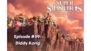 Super Smash Bros Ultimate - Classic Mode Episode #39: Diddy Kong