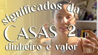 Casa 2, onde está o dinheiro e valor no mapa astral?