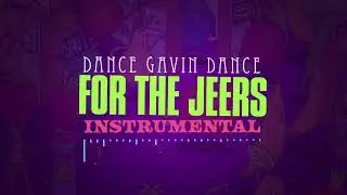 Dance Gavin Dance - For The Jeers (Instrumental)