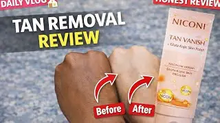 NICONI Tan Vanish experiment & review | friends ke sath pg fun | #dailyvlog #vlog #skincare 