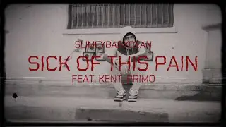 SLIMEYDEAN - Sick of This Pain feat. KENT , Primo (Official Lyric Video)