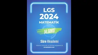 LGS 2024 Matematik Testi 14.Sorunun &Ccedil;&ouml;z&uuml;m&uuml;