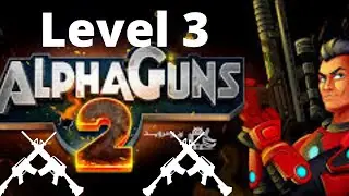 Alpha guns 2 Gameplay|level 3|Pranjal Point