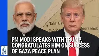 PM MODI SPEAKS WITH TRUMP CONGRATULATES HIM ON SUCCESS OF GAZA PEACE PLAN | IDNews