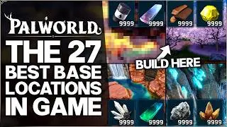 Palworld 1.0 - 27 New BEST Base Locations You Missed - EVERY Resource Base Location & Build Guide!