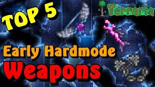 Terraria Top 5 Weapons in Early Hardmode!