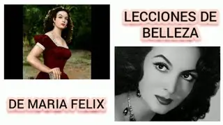 MARIA FELIX; Lecciones de belleza para una mujer elegante.