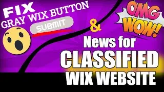 Fix Gray Button in Wix Custom form &  News for Classified Wix Website