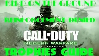COD : MWR Bird On The Ground/Reinforcement Denied Trophies Guide