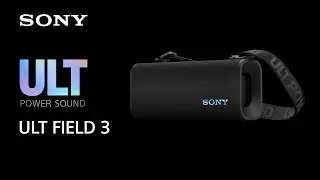 Sony Wireless Portable Speaker ULT FIELD 3 Product Video (with Audio Description) | Sony Official