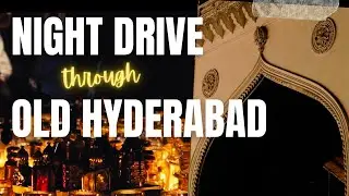 Night Drive through Old Hyderabad, India