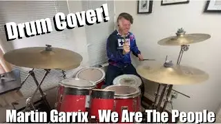 Martin Garrix - We Are The People (feat. Bono & The Edge) [Daniel Walker Drum Cover]