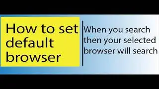 Make google chrome default browser on android | How to set a default browser in search engine