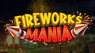 Fireworks Mania Steam Launch Trailer 2020