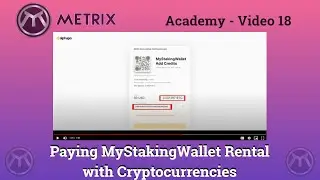 Metrix Academy #18 - Paying MyStakingWallet Account with Cryptocurrencies