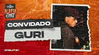 GURI - ALDEIA CAST  #142