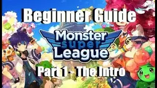 MSL Beginner Guide - Part 1 The Introduction | Monster Super League
