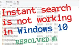 Instant Search is not working in Windows 10 - Resolved !!!!!!