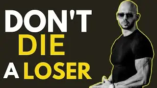 Andrew Tate: Don&rsquo;t Die a Loser &ndash; Change Your Life Now