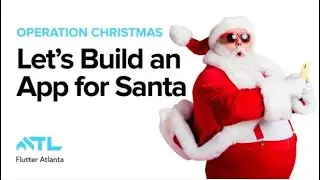 Operation Christmas: Let's Build an App for Santa