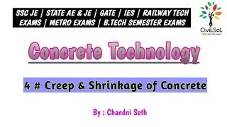 Concrete Technology # 4 | Creep and shrinkage of concrete | Civil Engg | ‎@CiviLSoL