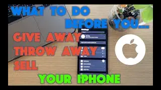 4 Important Things To Do Before You Give Away, Throw Away or Sell Your iPhone