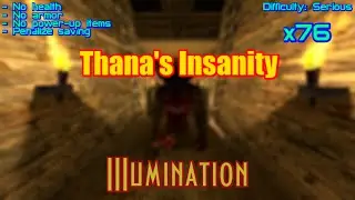 Thana's Insanity - Illumination [Serious x76]