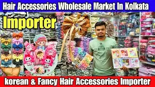 All Types Hair Accessories Wholesale Market Kolkata | Barabazar Hair Accessories Market ||