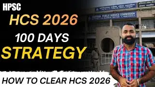 100 DAYS STRATEGY TO CLEAR HCS 2026 || HOW TO CLEAR HCS || VIDHYA RATH