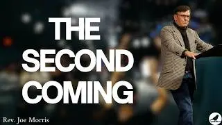 The Second Coming - 1.11.26 Sunday Message | Rev. Joe Morris