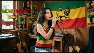 BAIK BAIK SAYANG - WALI BAND (VERSI REGGAE) AI COVER