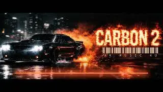 CARBON 2 | Need For Speed Style Gaming Music | AK Music 4U #gamingmusic #carbon2 #nfs #nfscarbon 
