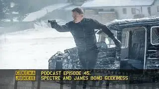&lsquo;SPECTRE&rsquo; And James Bond Geekiness