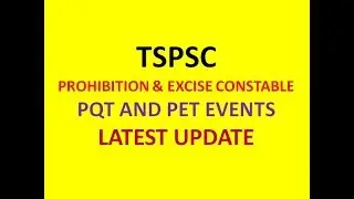 TSPSC PROHIBITION & EXCISE CONSTABLE LATEST UPDATE | TSPSC PQT AND PET EVENTS  | TSPSC UPDATES |