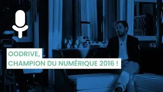 Oodrive, Champion du num&eacute;rique 2016 !