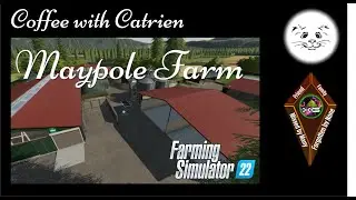 Coffee with Catrien - Saturday Morning - Farming Simulator 22