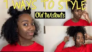 Styling An Old Twist-Out in 7 Ways (Natural Hair)