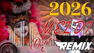🔥 2026 MELDI DJ REMIX 🔥🙏 Maa Meldi ke naam se full bass dhamaka 🎧