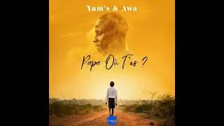 Yam&rsquo;s & Awa- PAPA O&Ugrave; T&rsquo;ES ? (Afro Reprise) by Dj Ston