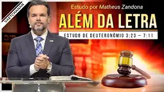 Além da Letra – Parashá Vaetchanan 2022/5782 – Prof. Matheus Zandona