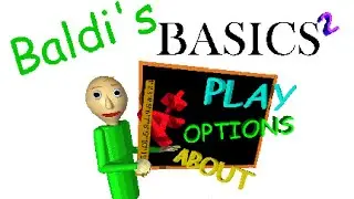 Baldi's Basics 2: ПЕРВЫЙ ВЫПУСК!!! (Мод)