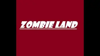 Zombie Land (Short stupid film)
