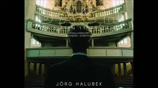 J. S. Bach- Organ Landscapes IX - J&ouml;rg Halubek