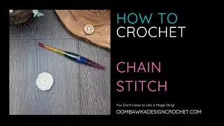 Magic Ring Alternative # 3 The Chain Stitch Method