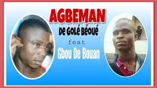 AGBEMAN DE BEOUE Feat GBOU DE BOUAN (Azabo Djea)