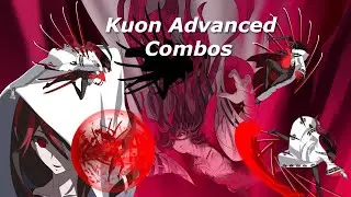 UNI2 - Kuon Advanced BNB Combos (2025)