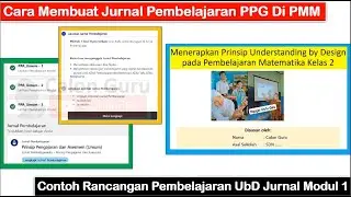 Cara Membuat Jurnal Pembelajaran PPG 2024 Di PMM & Contoh Rancangan Pembelajaran UbD Jurnal Modul 1