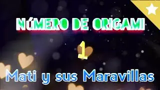 N&uacute;meros de Origami (1) Tutorial de Mati / Origami Numbers (1) Mati's Tutorial