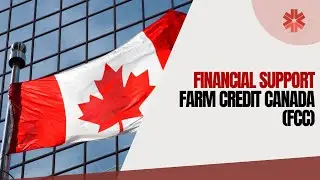 How FCC Is Helping Agribusinesses Grow in Canada