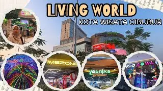 Surga Permainan Anak - LIVING WORLD Kota Wisata Cibubur.